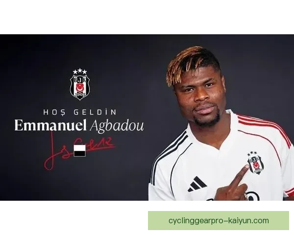 贝西克塔斯转会策略持续优化，备受关注的年轻球员引援计划引发期待。