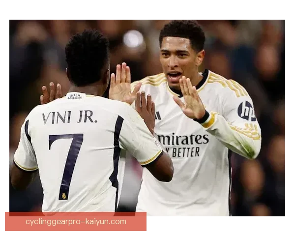 贝林厄姆与维尼修斯持续保持良好搭档状态，值得关注两人未来表现